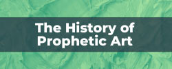 the history of prophetic art