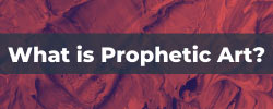 what is prophetic art